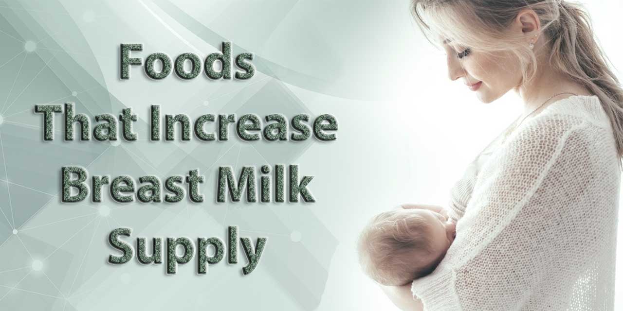 food-that-increase-breast-milk-supply