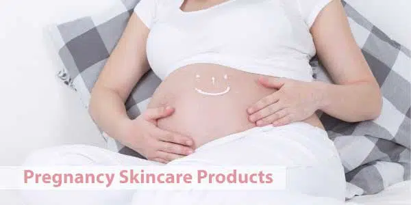 Pregnancy Skincare Products 2023